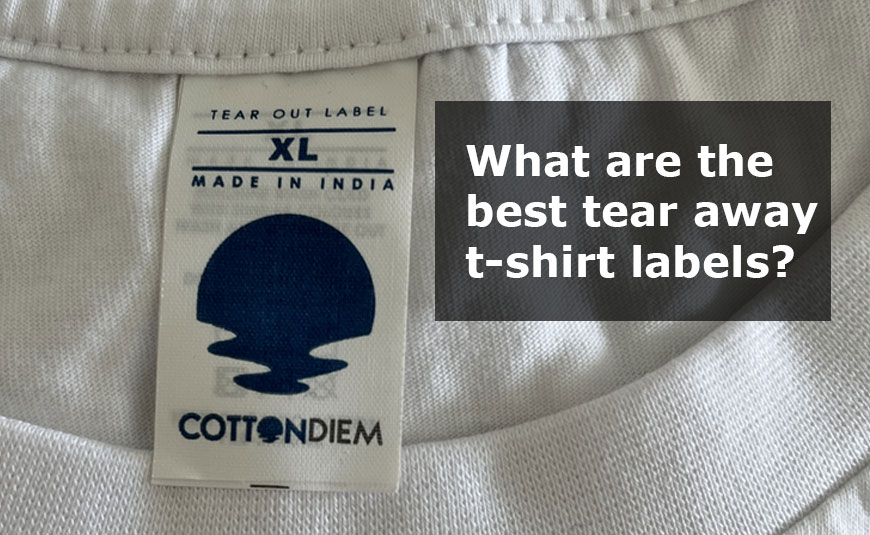 What are the best tear away t-shirt labels?